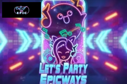 Let's Party Epicways